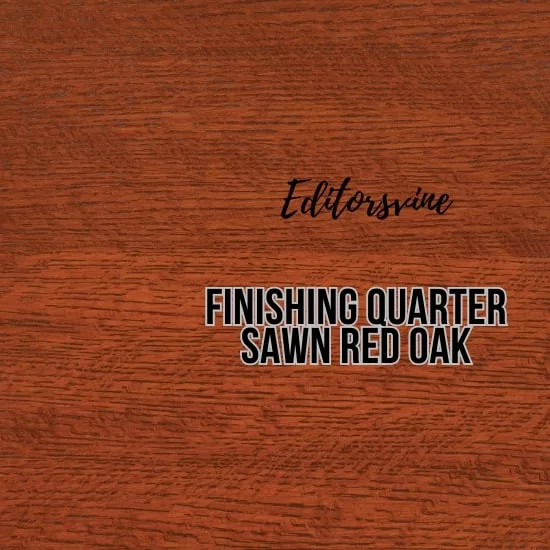 Finishing Quarter Sawn Red Oak