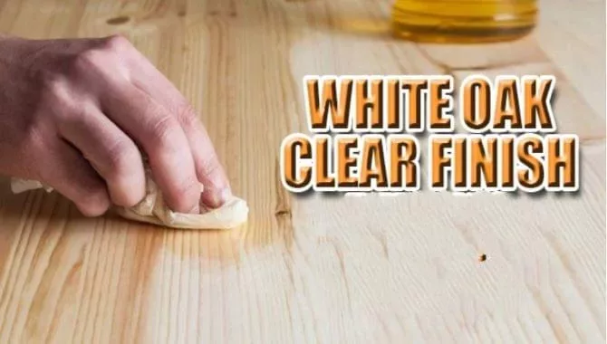 white-oak-clear-finish-3586020